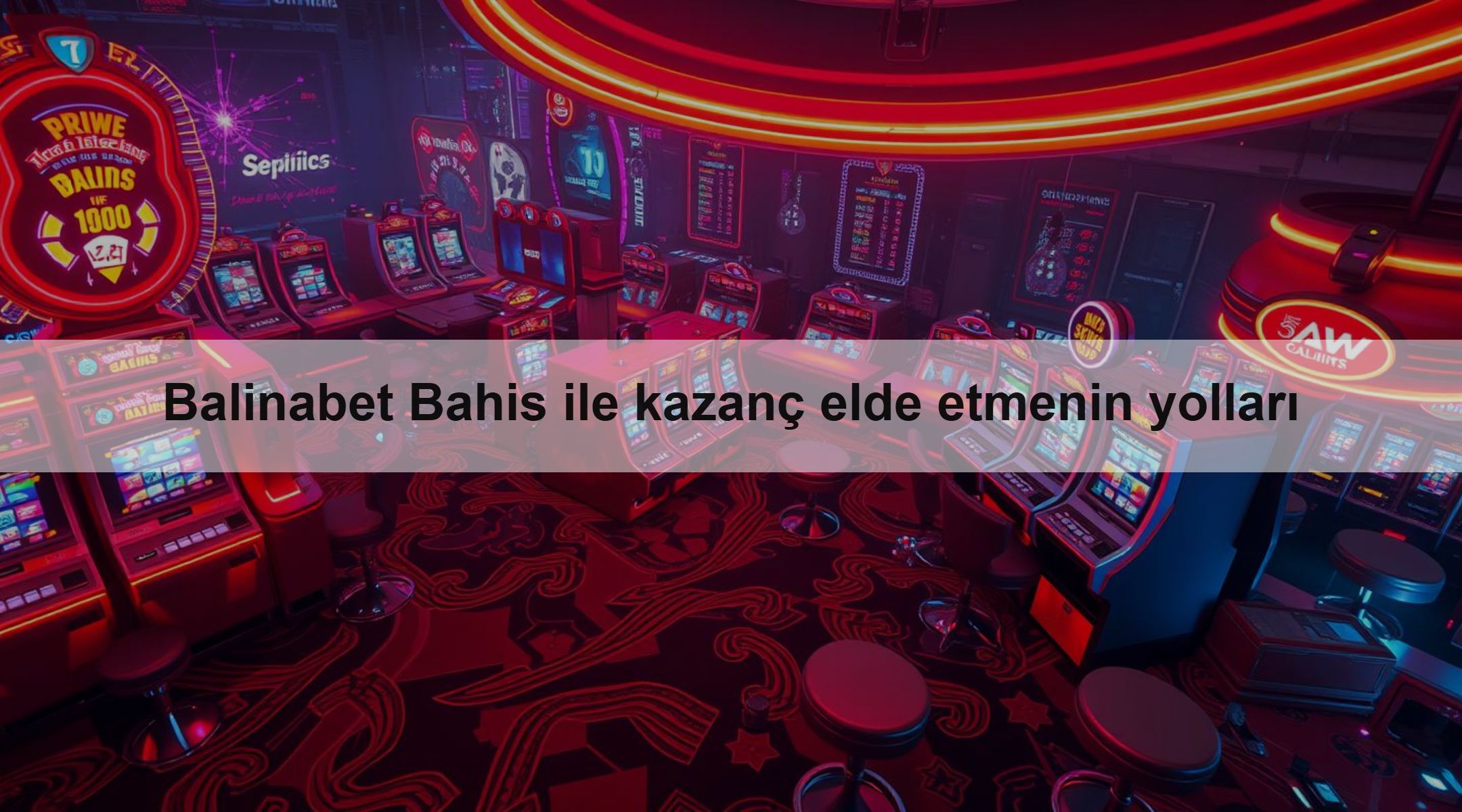 Balinabet Bahis ile kazanç elde etmenin yolları